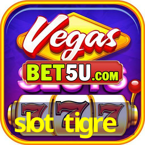 slot tigre